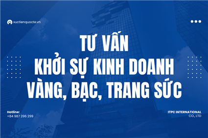Bảng giá dịch vụ tư vấn khởi sự kinh doanh vàng bạc, trang sức