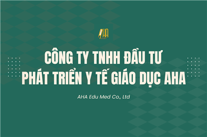 Công ty TNHH Đầu tư Phát triển Y tế Giáo dục AHA