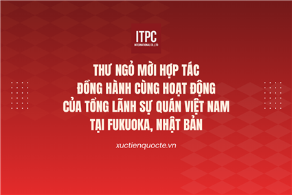 Thư ngỏ mời hợp tác đồng hành cùng hoạt động của Tổng lãnh sự quán Việt Nam tại Fukuoka, Nhật Bản