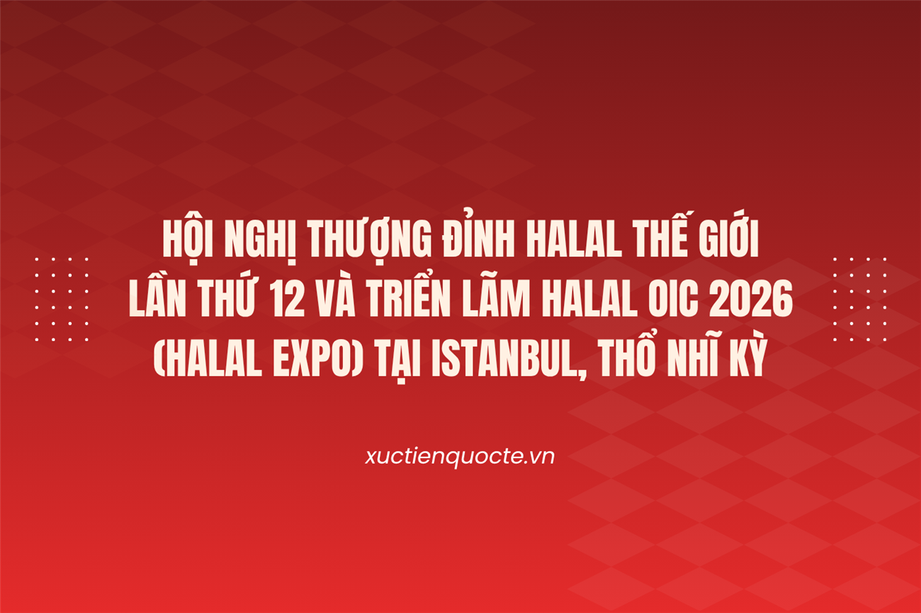 Hội nghị Thượng đỉnh Halal Thế giới lần thứ 12 và Triển lãm Halal OIC 2026 (HALAL EXPO) tại Istanbul, Thổ Nhĩ Kỳ