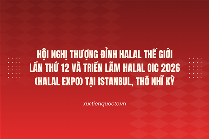Hội nghị Thượng đỉnh Halal Thế giới lần thứ 12 và Triển lãm Halal OIC 2026 (HALAL EXPO) tại Istanbul, Thổ Nhĩ Kỳ