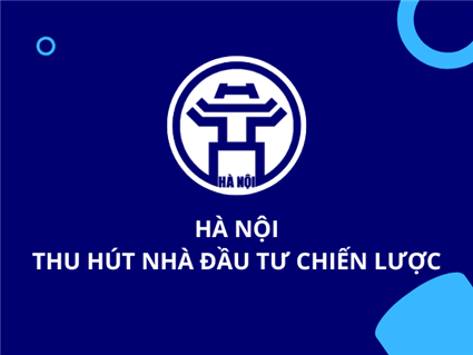 Hà Nội thu hút nhà đầu tư chiến lược