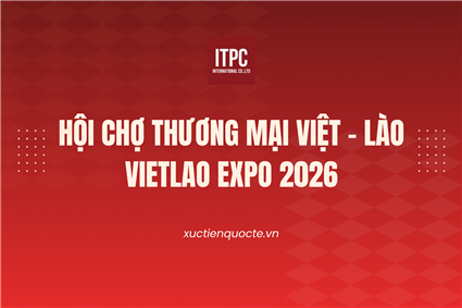 Hội chợ thương mại Việt – Lào 2026 (VIETLAO EXPO 2026)