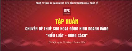 Tập huấn chuyên đề thuế cho hoạt động kinh doanh vàng "Hiểu luật - Đúng cách" (Đợt 1)