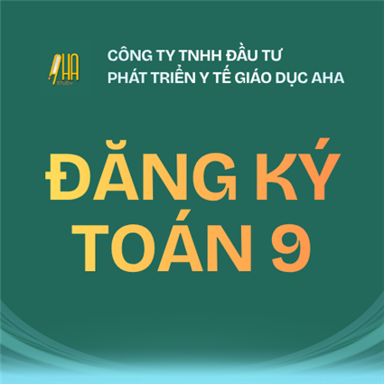 [AHA] Đăng ký Toán 9